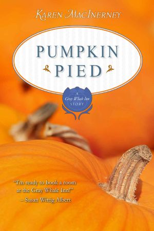 [A Gray Whale Inn Mystery 6.50] • Pumpkin Pied